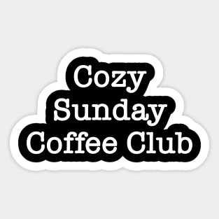 Cozy Sunday Coffee Club Sticker
